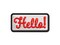 Hello Cursive Multi-Color Embroidered Iron-On or Hook & Loop Patch Applique